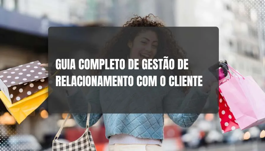 Guia completo de gestão de relacionamento com o cliente - Heverson Juarez - Salão de beleza -
